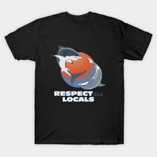 Respect the Locals T-Shirt
